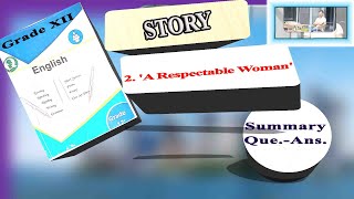 A Respectable Woman  Summary  QuestionAnswer  Grade XII  Compulsory English [upl. by Lillie]