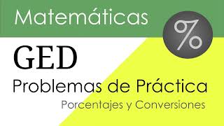 GED en español Matemáticas  Practica de porcentajes y conversiones [upl. by Esteban]