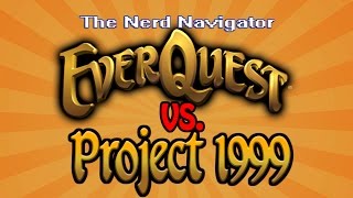 Everquest vs Project 1999 An Honest Comparisonand rant [upl. by Aneertak]