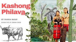 KASHONG PHILAVA̱ SeriesEpisode 1 Shirui Philava̱ Tangkhul Naga Story by Chansa Makan [upl. by Lorola56]