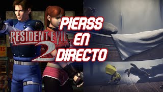 Transmisión en vivo de Pierss  SPEED RUN  LITTLE NIGHTMARES Y RESIDENT EVIL 2 LEON Y CLAIRE😎🎮 [upl. by Cornwall]