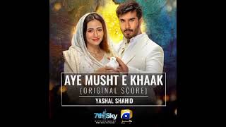 AYE MUST E KHAAK OSTOrginal Sound Track Female Version  Yashal Shahid  Feroze Khan  Sana Javed [upl. by Eseilenna]