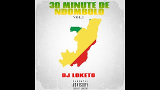 NDOMBOLO 30 MINUTE MIX BY DJ LOKETO [upl. by Hallie]