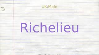 How to pronounce richelieu [upl. by Aihsek]