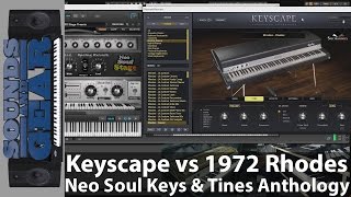 Comparison Spectrasonics Keyscape vs 1972 Fender Rhodes Neo Soul Keys amp Tines Anthology [upl. by Atsiuqal]