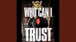 Who Can I Trust [upl. by Verne]