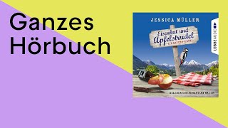 GANZES HÖRBUCH Eisenhut und Apfelstrudel von Jessica Müller [upl. by Pavier]