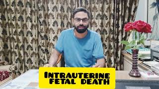 INTRAUTERINE FETAL DEATH [upl. by Macfadyn]