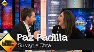 Las divertidas experiencias de Paz Padilla en su último viaje a China  El Hormiguero 30 [upl. by Lidaa]