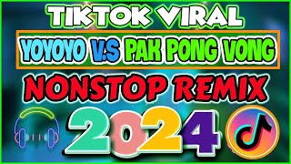 YOYOYO VS PAK PONG VONG ✨ trending TIKTOK DISCO PARTY NONSTOP REMIX 2024  Michelle Viral Remix ♪ [upl. by Bunni]