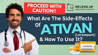 The Ugly Truth About Ativan Lorazepam Side Effects Uses Risks amp Overdose Dangers [upl. by Olive707]