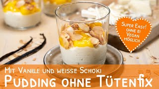 Pudding ohne Tütenfix Mit Vanille und weißer Schokolade [upl. by Ennairrek590]