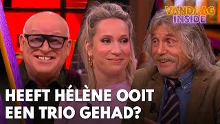 Heeft Hélène ooit een trio gehad We kunnen nu tvgeschiedenis schrijven  VANDAAG INSIDE [upl. by Irok159]