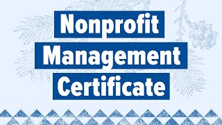 Nonprofit Management Certificate Information Session [upl. by Mercy]