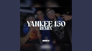 Yankee 150 Remix [upl. by Sissel]