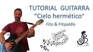 🎸Cielo hermetico GUITARRA Fito y Fitipaldis🤩Como tocar tutorial guitarra acordes letraPdf y tab [upl. by Asiole]