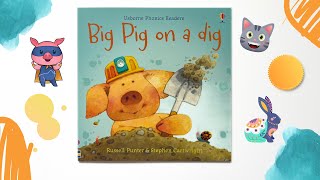 Big Pig on a Dig Phonics book  Learning video for kids✨📚 [upl. by Kopple487]