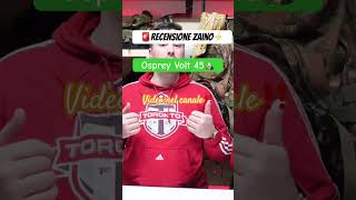 💪🏻Recensione Zaino OSPREY VOLT 45🏔️❗️ osprey recensione montagna [upl. by Map897]