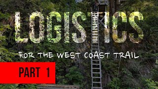 THE WEST COAST TRAIL PART 1  LOGISTICS AND DAY 1 [upl. by Anigroeg616]