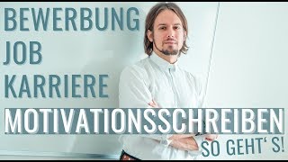 Motivationsschreiben Bewerbungsschreiben  so gehts [upl. by Coplin]