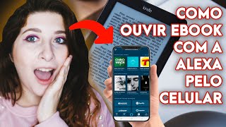 COMO OUVIR EBOOKS Audiobook COM A ALEXA  PASSO A PASSO PARA CELULAR [upl. by Amelita]