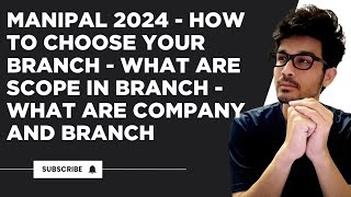 MANIPAL 2024  HOW TO CHOOSE BRANCH  SCOPE IN BRANCH  COMPANY AND PLACEMENT [upl. by Tamarah861]