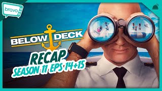 Below Deck  Season 11 Eps 1415 Recap [upl. by Assenev139]