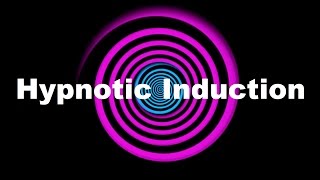 Hypnotic Induction [upl. by Hannah]