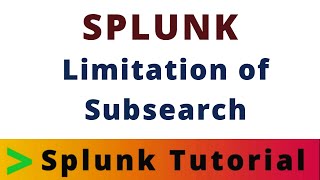 Splunk Limitation of Sub Search  Tech Tonic with Kiran [upl. by Barn]