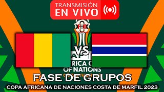 GUINEA 🇬🇳 VS 🇬🇲 GAMBIA EN VIVO  COPA AFRICANA DE NACIONES 2023  FÚTBOL MAGNO [upl. by Gerick994]