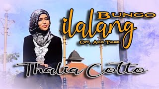 Thalia Cotto KDI  BUNGO ILALANG  Karya Agus Taher [upl. by Nirrol111]