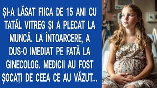 Şia lăsat fiica de 15 ani cu tatăl vitreg şi a plecat la muncăLa întoarcere a duso imediat pe [upl. by Nosnevets809]