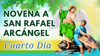 NOVENA A SAN RAFAEL ARCÁNGEL DÍA 4 SANACIÓN LIBERACIÓN DEUDAS HIJOS FAMILIA Y PROSPERIDAD [upl. by Glass896]