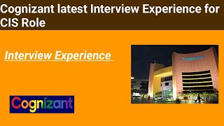 Cognizant latest Interview Experience for CIS role interviews cognizant interviewquestions [upl. by Maxey950]