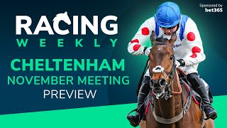 Racing Weekly Cheltenham November Meeting Preview with Paul Ferguson [upl. by Eitten459]