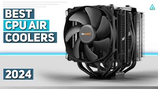 Best CPU Air Coolers 2024  Top 5 Best CPU Air Coolers of 2024 [upl. by Phebe]