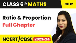 Class 6 Maths Chapter 12  Ratio and Proportion NCERT Full Chapter Explanation amp Exercise [upl. by Maggee]