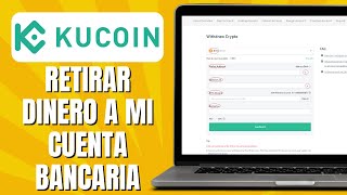 Cómo RETIRAR Dinero De KUCOIN A Mi Cuenta Bancaria [upl. by Satsok]