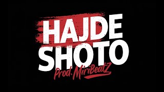 Hajde Shoto  MiriBeatz [upl. by Akenor]