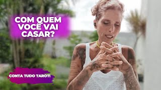 Com quem você vai se casar  CONTA TUDO TAROT ❤️ [upl. by Neelak]