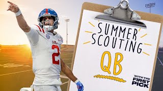 Summer Scouting Ranking the Top 10 Quarterbacks in the 2025 NFL Draft class [upl. by Lleksah237]