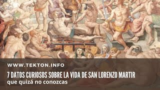 7 Datos curiosos sobre la vida de San Lorenzo mártir [upl. by Penoyer]