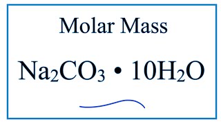 Molar Mass  Molecular Weight of Sodium carbonate decahydrate [upl. by Nilya]