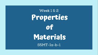 Lesson 1 amp 2 Properties of Materials [upl. by Onirotciv]