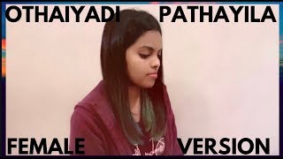 Kanaa  Othaiyadi Pathayila FEMALE VERSION Dhibu Ninan Thomas  Suthasini [upl. by Eurd]