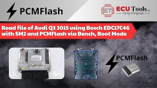 Read file of Audi Q3 2015 using Bosch EDC17C46 with SM2 and PCMFlash via Bench Boot Mode [upl. by Nick671]