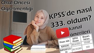 5 AYDA NASIL KPSS 333SÜ OLDUM Netlerim kanal önerileri çalışma tavsiyeleri [upl. by Torrance]