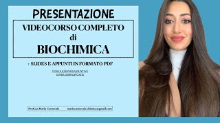 VIDEOCORSO COMPLETO DI BIOCHIMICA PRESENTAZIONE [upl. by Rutter905]