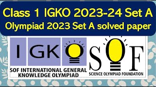 Class 1 SOF IGKO 202324 Set A solved paper olympiad generalknowledge olympiad sof class1 [upl. by Wengert]