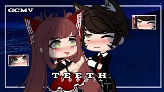 Teeth  GCMV  Gacha Club Music Video [upl. by Cariotta973]